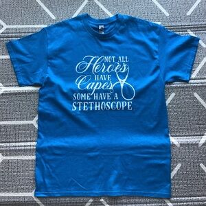 Not All Heros Have Capes Some Have A Stethoscope Gildan T-Shirt Size Lg